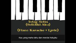 Tetap Setia Selidiki Aku Piano Karaoke Lirik Youtube