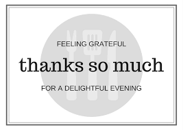 Thank you once again for the lovely evening! Thanks For Bbq Dinner Invite Thank You Note Wording