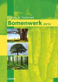 Bomenwerk Kosten En Techniek 2016 9789462452008 Boeken Techniek Boeken Nieuwe Boeken