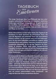 Gefühle, gedanken und einstellungen können sich innerhalb kürzester zeit ändern. Amazon Com Tagebuch Der Emotionen German Edition 9783744866538 Kaminski Alexander Books