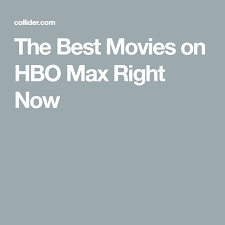 Sign up now to browse and stream the hbo max library. The Best Movies On Hbo Max Right Now Good Movies Hbo Movies