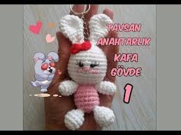 Amigurumi Oyuncak Tavsan Anahtarlik Yapilisi Turkce Videolu 2018 Amigurumi Modellerinden Olan Ve Hem Sevginizi Hem De Becerikli Pa Anahtarlik Oyuncak Amigurumi