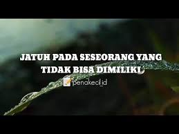 Jatuh Pada Seseorang Yang Tidak Bisa Dimiliki Youtube Kutipan Jatuh Cinta Puisi Cinta Motivasi