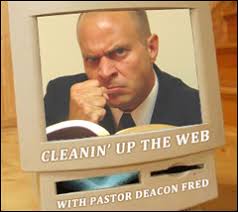 Cleanin' Up the Web With Pastor Deacon Fred