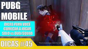 Pubg Mobile Dicas 45 Dicas Para Jogar Solo Vs Duo Solo Vs Squad Gameplay Completa Youtube