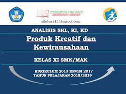 Ki kd produk kreatif dan kewirausahaan. Analisis Skl Ki Kd Produk Kreatif Dan Kewirausahaan Kurikulum 2013 ReviÑ•i 2017 K13 Zaman Now
