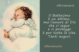 Aforismario Frasi Di Auguri Per Il Battesimo