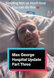 Max George Hospital Update: Awaiting Surgery Details