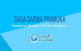 8.2 membuat kerajinan dari alam sekitar / barang bekas. Dasa Darma Pramuka Pengertian Maknda Lirik Dan Contohnya