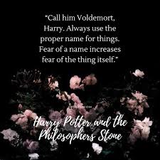 Fear Of A Name Increases Fear Of The Thing Itself Hogwarts Extreme The Interactive Harry Potter Experience Harry Potter Quotes Dumbledore Harry Potter Riddles Harry Potter Quotes