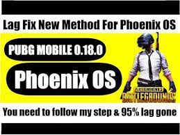 Phoenix Os Pubg Mobile 0 18 0 Update Lag Fix Method Abstergo Os 1 0 Lite Lite Method Phoenix