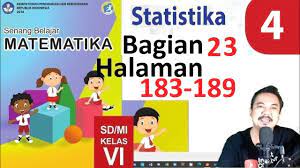 Berikut adalah kumpulan materi matematika sd kelas 6 yang dibahas disini antara lain Matematika Kelas 6 Bab 4 Halaman 183 189 Statistika Bse K13 Revisi 2018 Bagian 23 Youtube