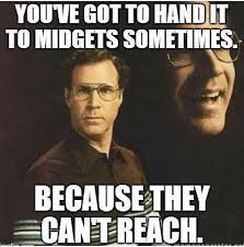 Best Midget Funny Quotes Quotesgram
