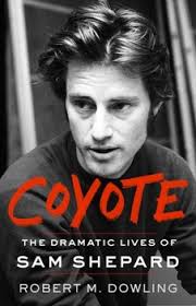 Coyote: The Dramatic Lives of Sam Shepard [Book]