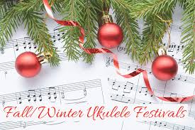 Check spelling or type a new query. Fall And Winter Ukulele Festivals For 2017 2018 Ukulelemusicinfo Com
