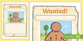Sometimes you just want a template or outline that you can use to fill in any way you want. The Gingerbread Man Wanted Display Poster The Gingerbread Man Wanted