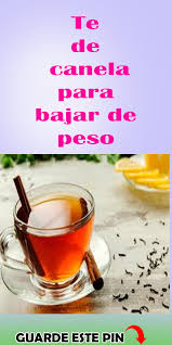 Te De Canela Para Bajar De Peso Salud Naturales Te Para Bajar De Peso Te De Canela Canela Para Adelgazar