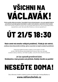Milion chvilek pro demokracii napsal otevřený dopis premiérovi a po celé republice zorganizoval happeningy upozorňující na „vládu zmařených životů. Praha Demonstrace Vystavme Premierovi Ucet Slatinak Cz