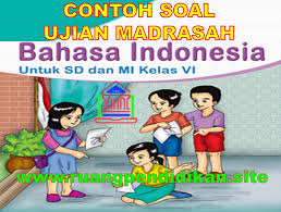 Soal um bahasa arab mi. Contoh Soal Um Bahasa Indonesia Jenjang Mi Ruang Pendidikan