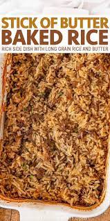 Stick Of Butter Rice Is A Buttery Casserole Like Side Dish With Beef Broth French Onion Soup White Ri Buttered Rice Recipe Stick Of Butter Rice Butter Rice