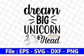 Free Free Dream Big Unicorn Svg