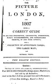 The Picture Of London For 1807 Being A Correct Guide To All The Curiosities Amusements Exhibitions Public Establishme London Pictures London Regency London