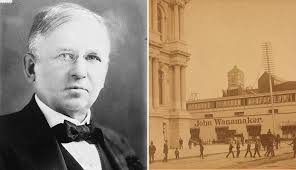 John Wanamaker: 13 Things You Might Not Know