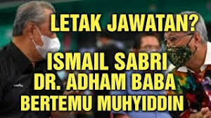 Perkembangan terkini pick oleh khairy jamaluddin dan dr adham baba. Akhirnya Ismail Sabri Dan Dr Adham Baba Jumpa Muhyiddin Letak Jawatan Youtube