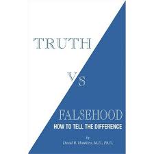 , was renowned as a physician, lecturer, and researcher of consciousness. Truth Vs Falsehood By David R Hawkins Paperback Target