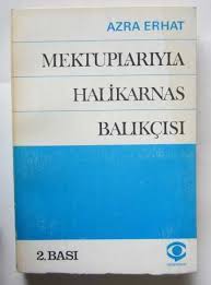 MEKTUPLARIYLA HALİKARNAS BALIKÇISI, Azra Erhat - İkinci El Kitap - kitantik  | #10622204001500