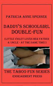 Daddy's Schoolgirl Double-Fun by Patricia Anne Spenser | Goodreads