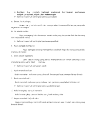Salah satu unsurnya ada yang menduduki induk kalimat sedangkan unsur lainnya sebagai anak kalimat. Berikan Dua Contoh Kalimat Majemuk Bertingkat Perluasan Subjek