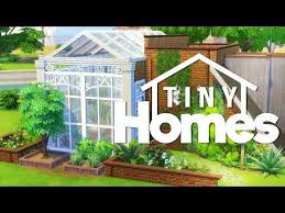 Maybe you would like to learn more about one of these? The Sims 4 Building Tiny Homes Gorgeous Greenhouse Youtube Sims 4 House Building Sims House Sims 4 House Design