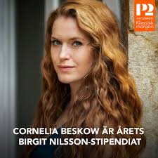 2022 års Birgit Nilsson-stipendium tilldelas den svenska lyrisk-dramatiska  sopranen Cornelia Beskow.