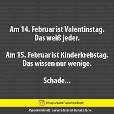 14februar Valentinstag 15februar Kinderkrebstag Schade Spruch Spruche Spruchwerkstatt Spruche Kalender Basteln Werkstatt