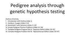 Worksheets provide excel users that have many features. Pedigree Analysis Through Genetic Hypothesis Testing Ppt Download
