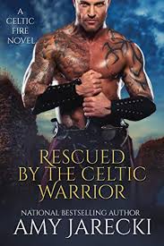 This book gives an insight into the life of the celtic warrior, . Rescued By The Celtic Warrior Celtic Fire Book 1 English Edition Ebook Jarecki Amy Amazon De Kindle Shop
