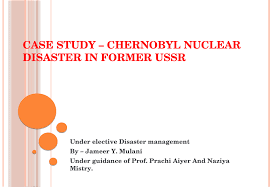 This is a ppt created by me and my friends on the chernobyl disaster!!! Pdf Disaster Management Case Study Chernobyl