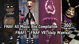 360°| FNAF ALL MUSIC BOX 2019 - FNAF1 to FNAF VR: Help Wanted (VR  Compatible) - YouTube