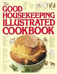 The Good Housekeeping Illustrated Cookbook Good Housekeeping Cookbook Cookbook Recipes Best Cookbooks
