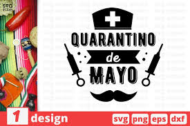 Share the best gifs now >>>. Quarantino De Mayo Svg Cinco De Mayo Svg Cinco Cricut 557021 Cut Files Design Bundles