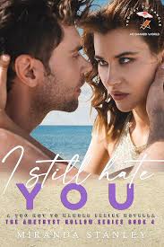 I Still Hate You : Too Hot to Handle Series (Romance Bunnies) (The Amethyst  Hollow Series Book 4) See more
