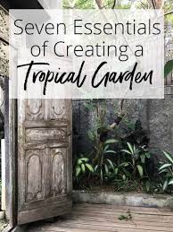 Plants are a quintessential part of the balinese garden and they are used to create a feeling of tropical, green lushness. Seven Essentials Of Creating A Tropical Garden Dossier Blog