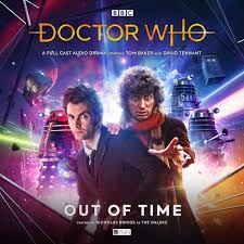 Out of time may refer to: 1 Doctor Who Out Of Time 1 Doctor Who The Tenth Doctor Adventures Big Finish