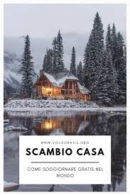 Scambio Casa Come Soggiornare Gratis Nel Mondo Vologratis Org Viaggi Idee Di Viaggio In Viaggio