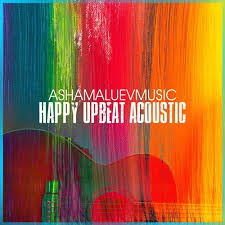 Happy Upbeat Acoustic Energetic And Uplifting Background Music Instrumental Free Download By Ashamaluevmusic