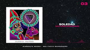 Diamante negro eres as de mala suerte voy a vencerte acuek me enfrente a la muerte no es amargura es orgullo el k me brota fue mi destino no lo. Solitario Mondragon Diamante Negro Letra