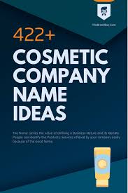 457 catchy cosmetic pany name ideas