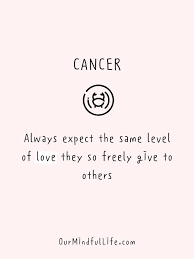 Assure him you will be faithful and will not flirt with anyone. 44 Cancerian Quotes That Expose The Cancer Sign