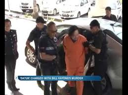 Dato' lee chee leong (chinese: Datuk Charged With Bill Kayong S Murder Video Dailymotion